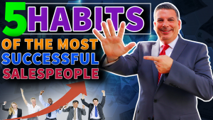 5 Habits of the Most Successful Salespeople
